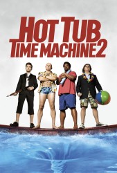 Машина времени в джакузи 2 / Hot Tub Time Machine 2 (2015) 8c0c1e402773623